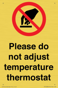 Please do not adjust temperature thermostat